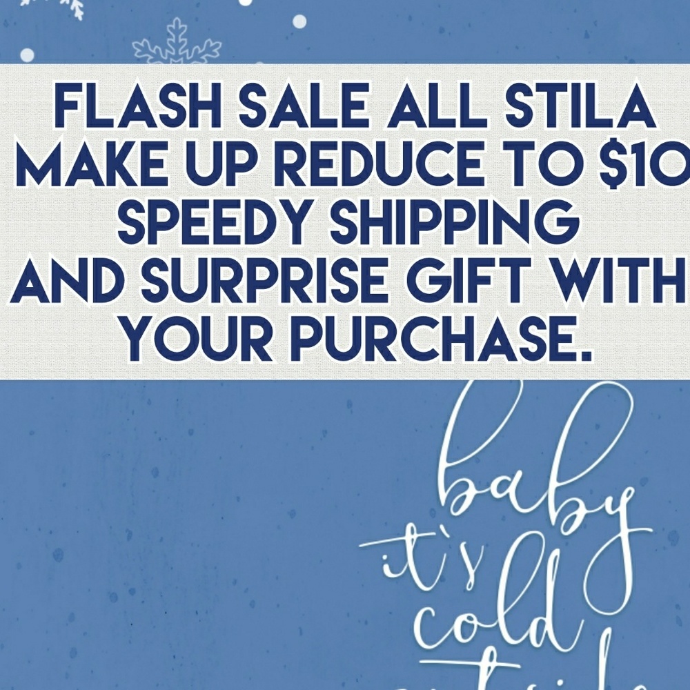 Flash Sale all Stila Make up Reduce to $10